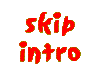 skip intro